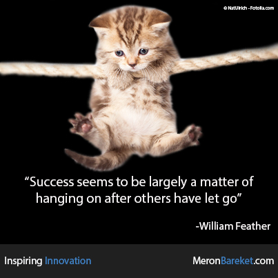 Success Seems To Be Largely A Matter Of Hanging On