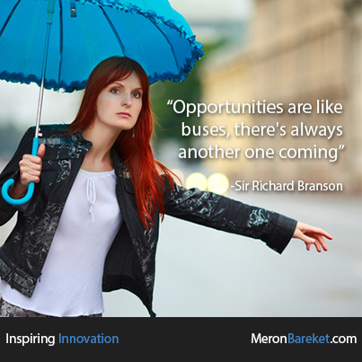 Opportunities Are Like Buses