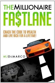 MJ Demarco - The Millionaire FASTLANE